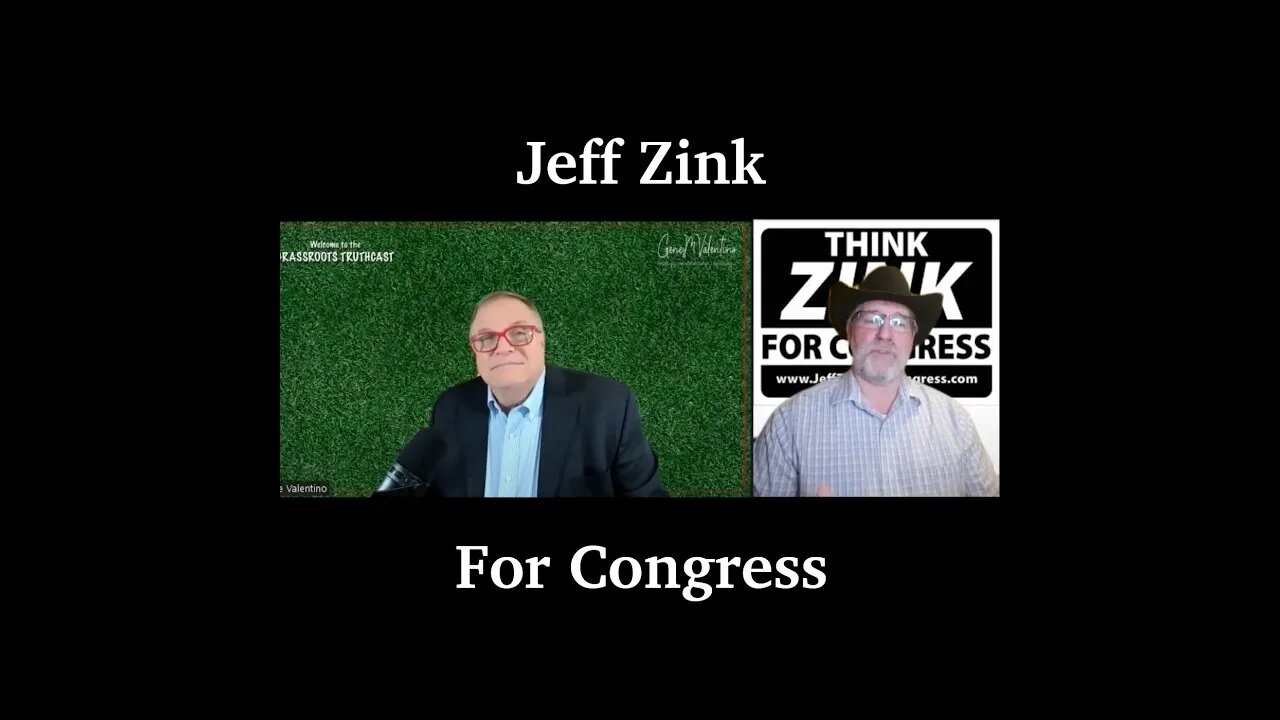 Congressman Jeff Zink on the GrassRoots TruthCast with Gene Valentino | Episode 6