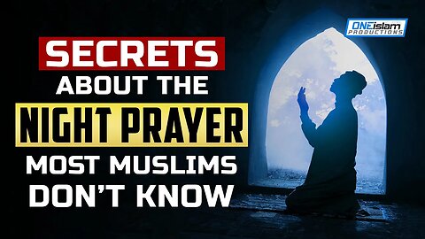 SECRET ABOUT THE NIGHT PRAYER, MOST MUSLIMS DON’T KNOW