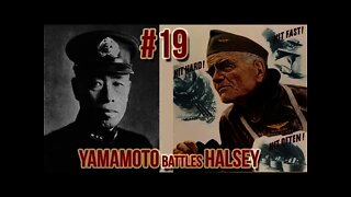 Hearts of Iron IV - Black ICE Japan 19 Yamamoto vs. Halsey