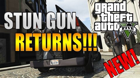 GTA 5 Online: New "GTA 5 DLC" Info! - New GTA 5 Stun Gun! "GTA 5 DLC"