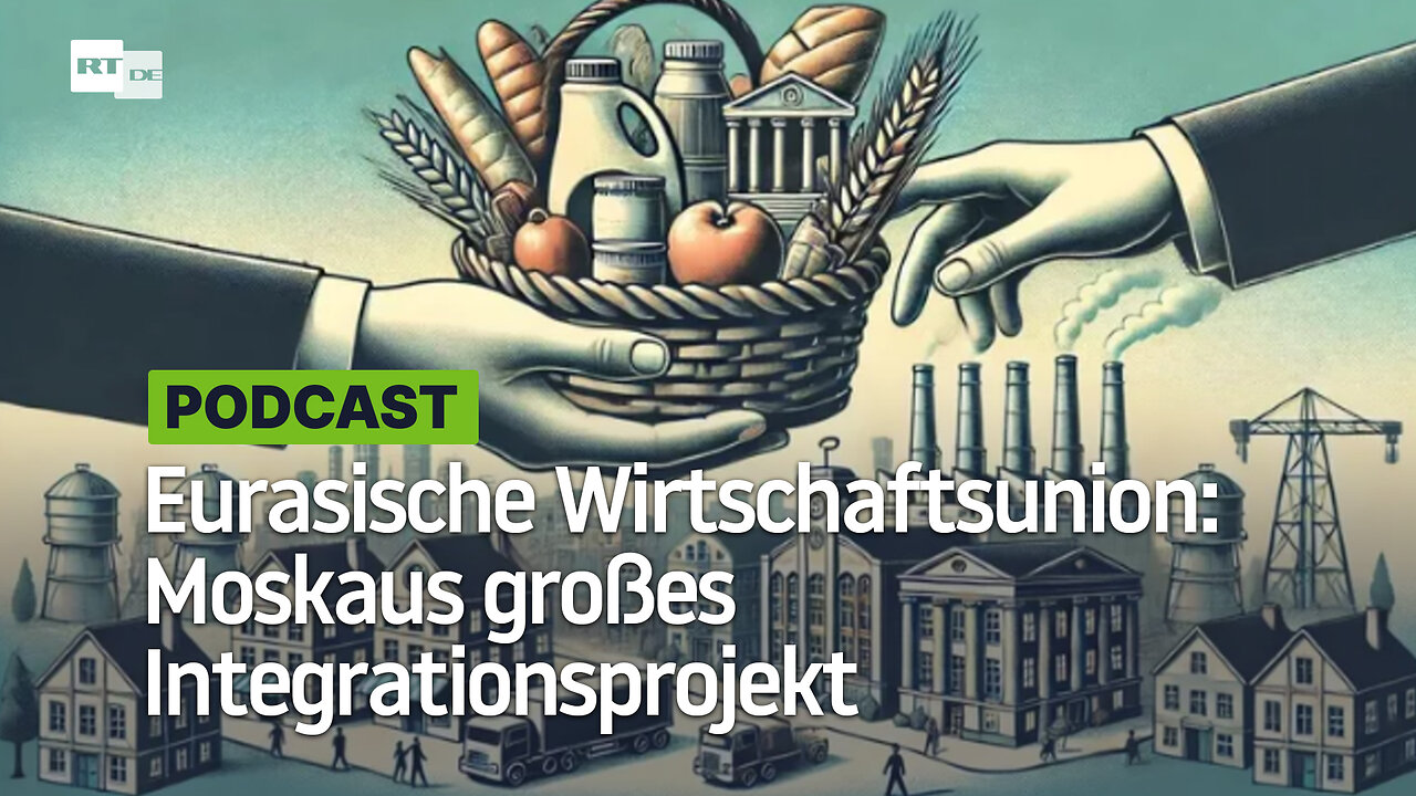 Eurasische Wirtschaftsunion: Moskaus großes Integrationsprojekt