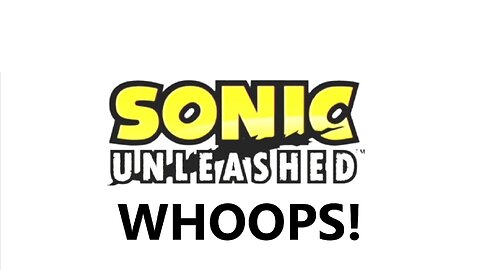 Accidentally clicked Start Streaming instead of Recording for the Sonic Unleashed film.