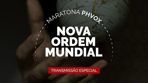 Especial 12 horas: N.O.M. - Globalismo - Comunismo e Revolução