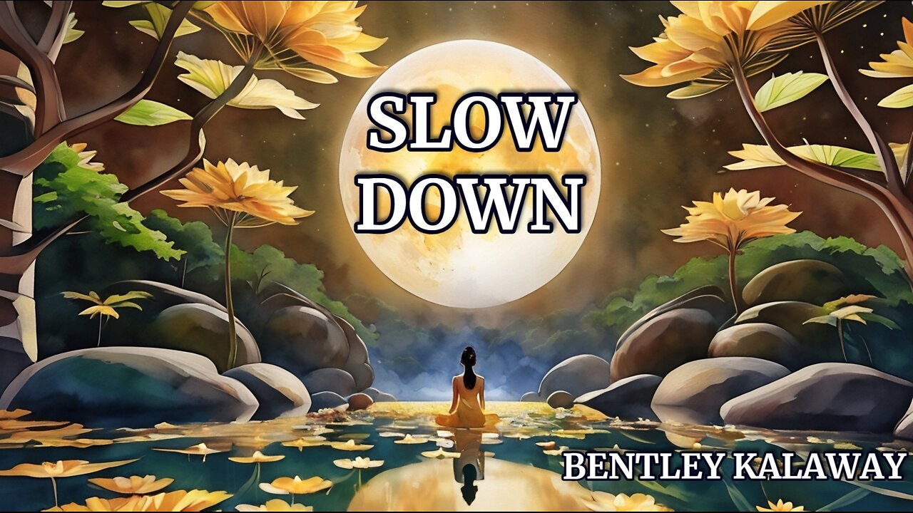 Slow Down