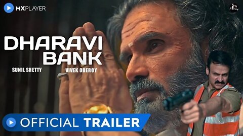 Dharavi Bank "धारावी बैंक" | Official Trailer | Suniel Shetty | Vivek Anand Oberoi | MX Player