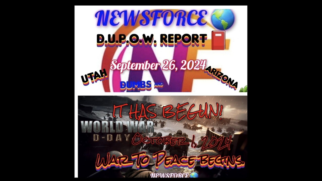 September 26th NEWSFORCE 🌎 D.U.P.O.W. REPORT!📕 & SPECIAL REPORT!!! 🚨 War 💥 to Peace 💐 has begun