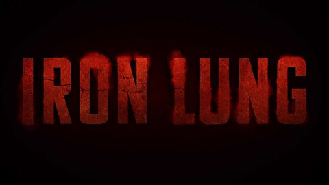 Iron Lung Official Trailer