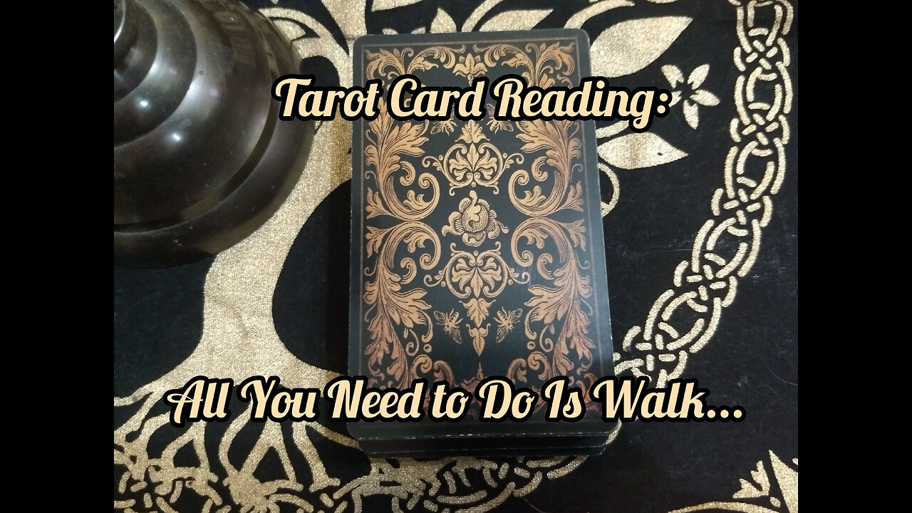 Tarot Card Reading: All You Need to Do Is Walk