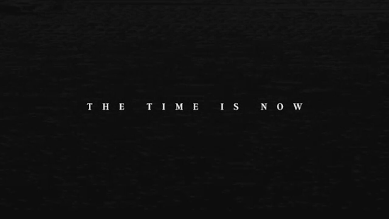 The Time Is Now