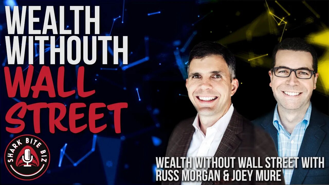 #137 Wealth Without Wall Street Russ Morgan & Joey Mure