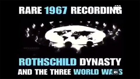 Rare 1967 Recording Rothchild Dynasty and The Three World War>