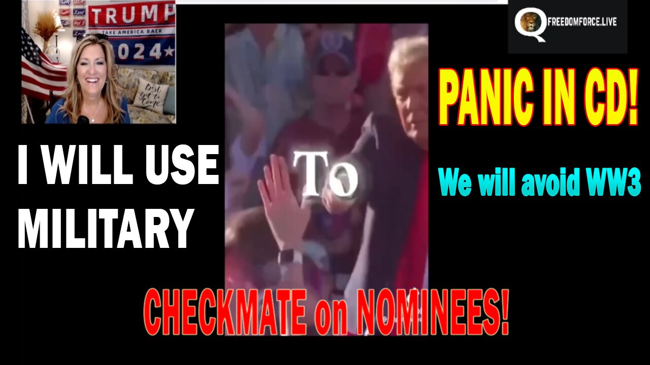 Update Today - Checkmate - Nominees, Panic in DC, WW3 Nuclear!