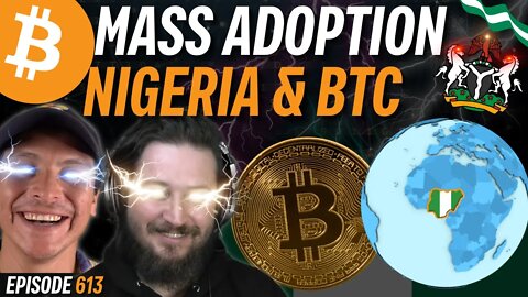 MASSIVE BITCOIN ADOPTION in Nigeria, People Reject CBDC | EP 613