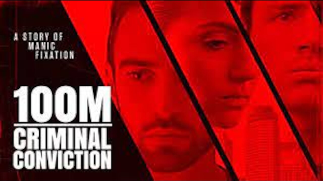 100M Criminal Conviction (2021) Official Trailer