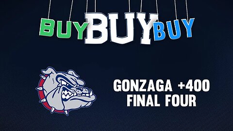 Back Gonzaga (+400) To Reach The Final Four