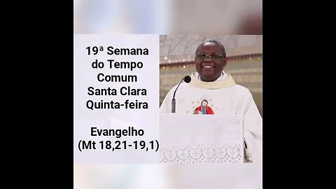 Homilia de Hoje | Padre José Augusto 11/08/22 | Santa Clara