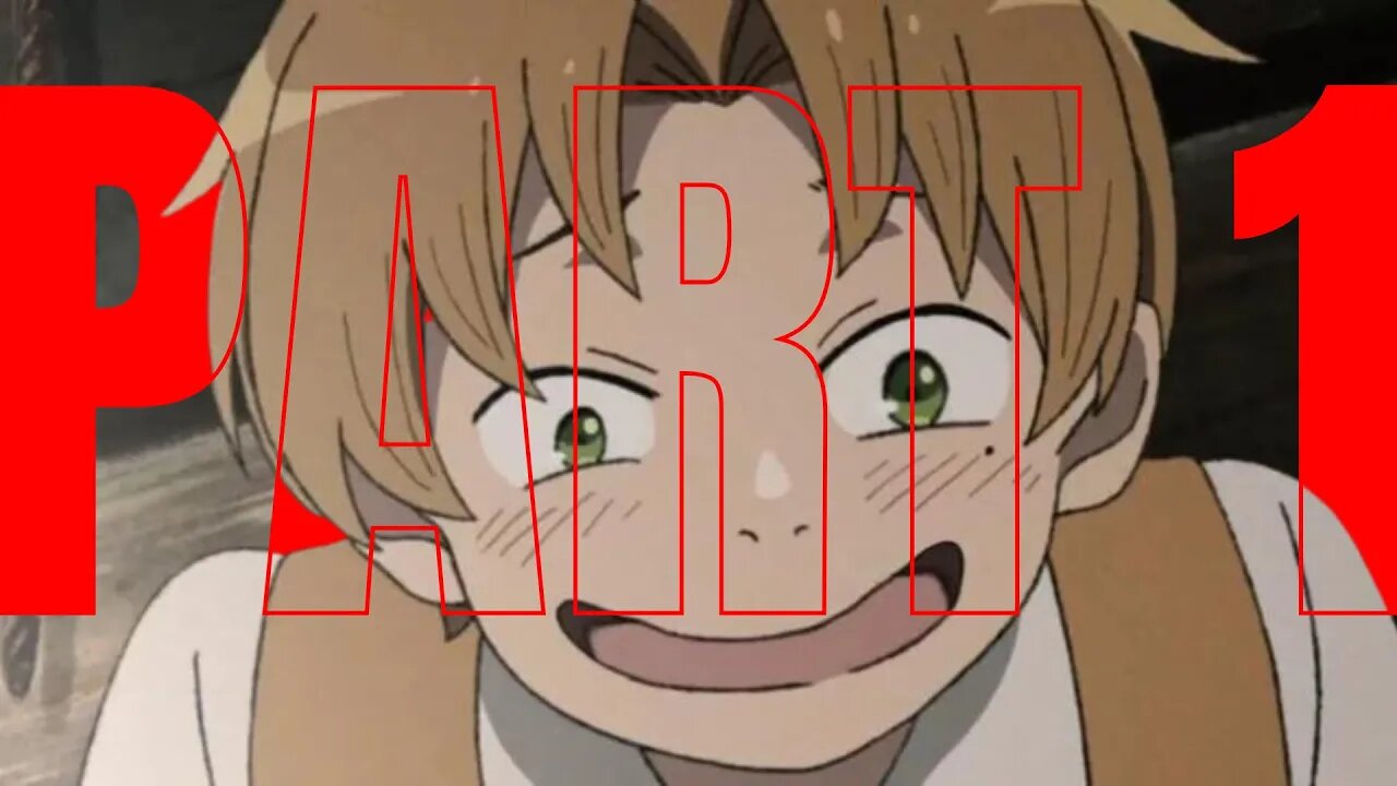 If You Watch Jobless Reincarnation, Your Opinion Doesn't Matter Part 1