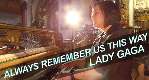 ALWAYS REMEMBER US THIS WAY - LADY GAGA