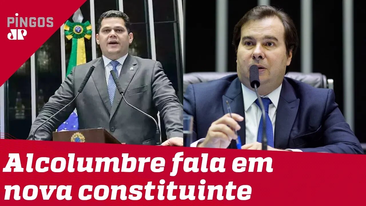 Nova Constituinte divide Maia e Alcolumbre