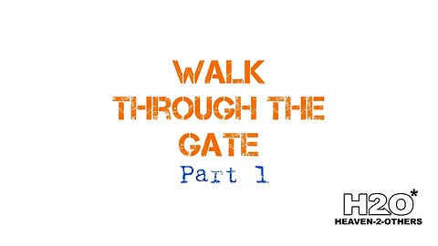 Walk through the gate - Part 1