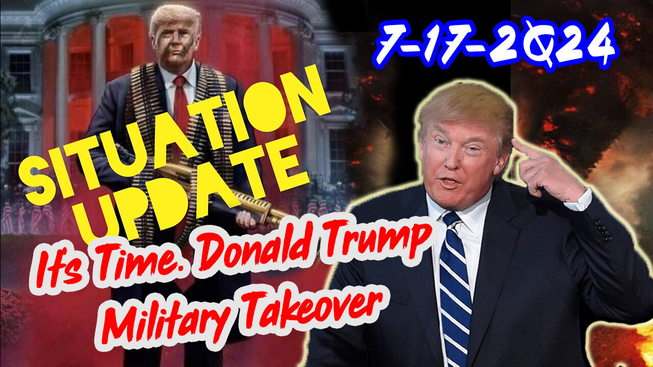 Situation Update 7/17/24 ~ Trump Return - Q Post - White Hats Intel ~ Derek Johnson Decode. SG Anon