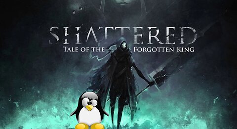 Shattered: Tale of the Forgotten King.