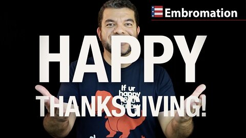 Embromation 3 | Happy Thanksgiving! | Vocabulário da Gratidão