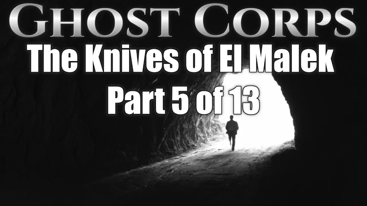 Ghost Corps The Knives of El Malek Part 5 1930's