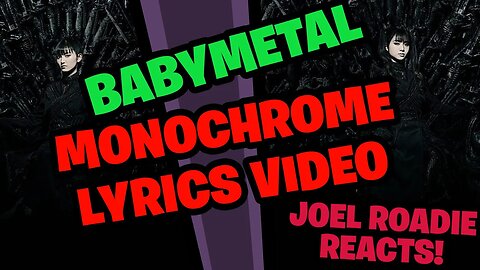 BABYMETAL - Monochrome (OFFICIAL LYRIC VIDEO) - Roadie Reacts