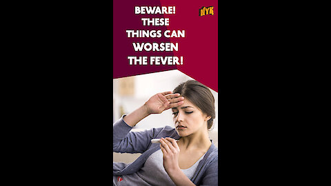 Top 5 Things You Should Never Do In Fever *
