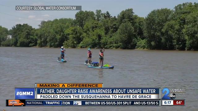 Father, daughter paddle down the Susquehanna River to raise awareness about unsafe water