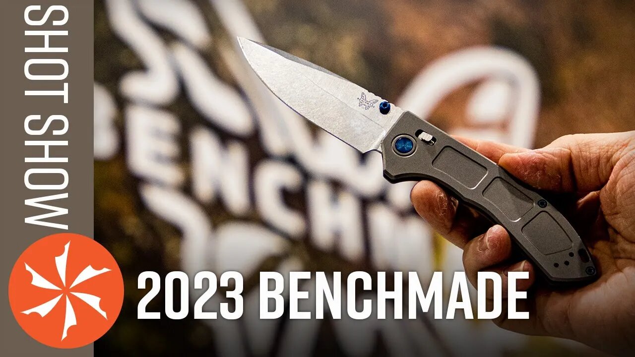 New Benchmade Knives at SHOT Show 2023 - KnifeCenter.com