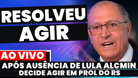 🚨Após ausência de Lula e várias mortes, Alckmin decide tomar atitude sobre catástrofe no RS