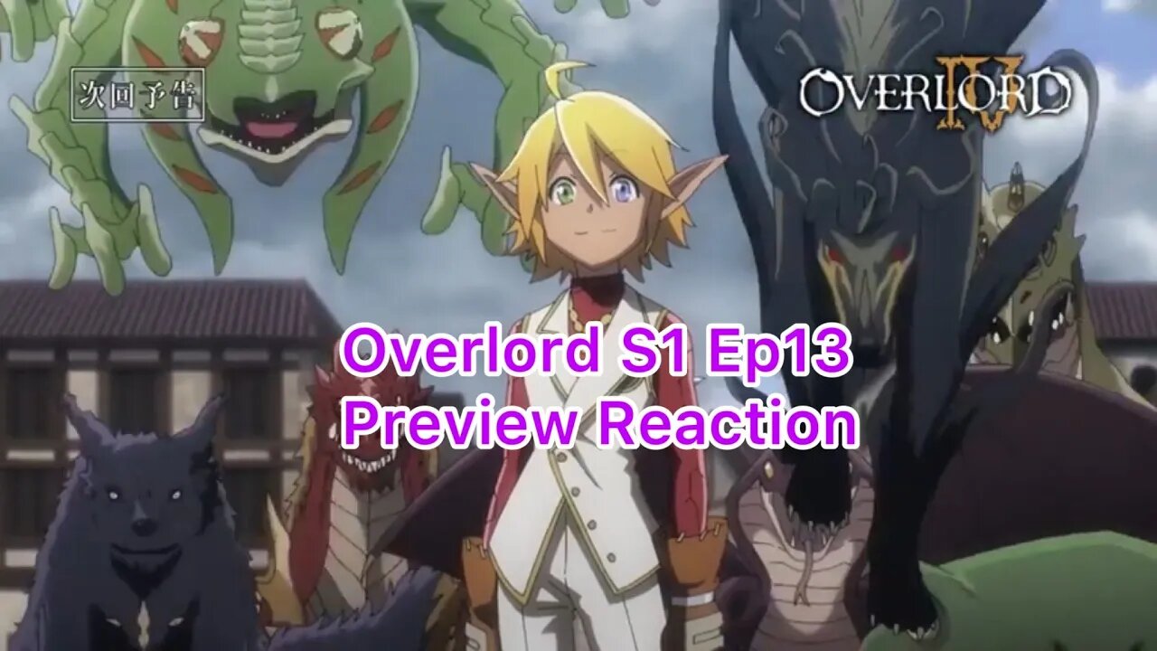 Overlord Season 4 Episode 13 Preview Reaction