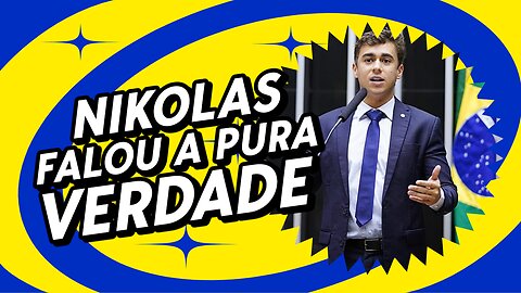 NIKOLAS FERREIRA FALOU A PURA VERDADE