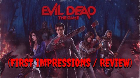 Evil Dead: The Game (Impressions/Review)