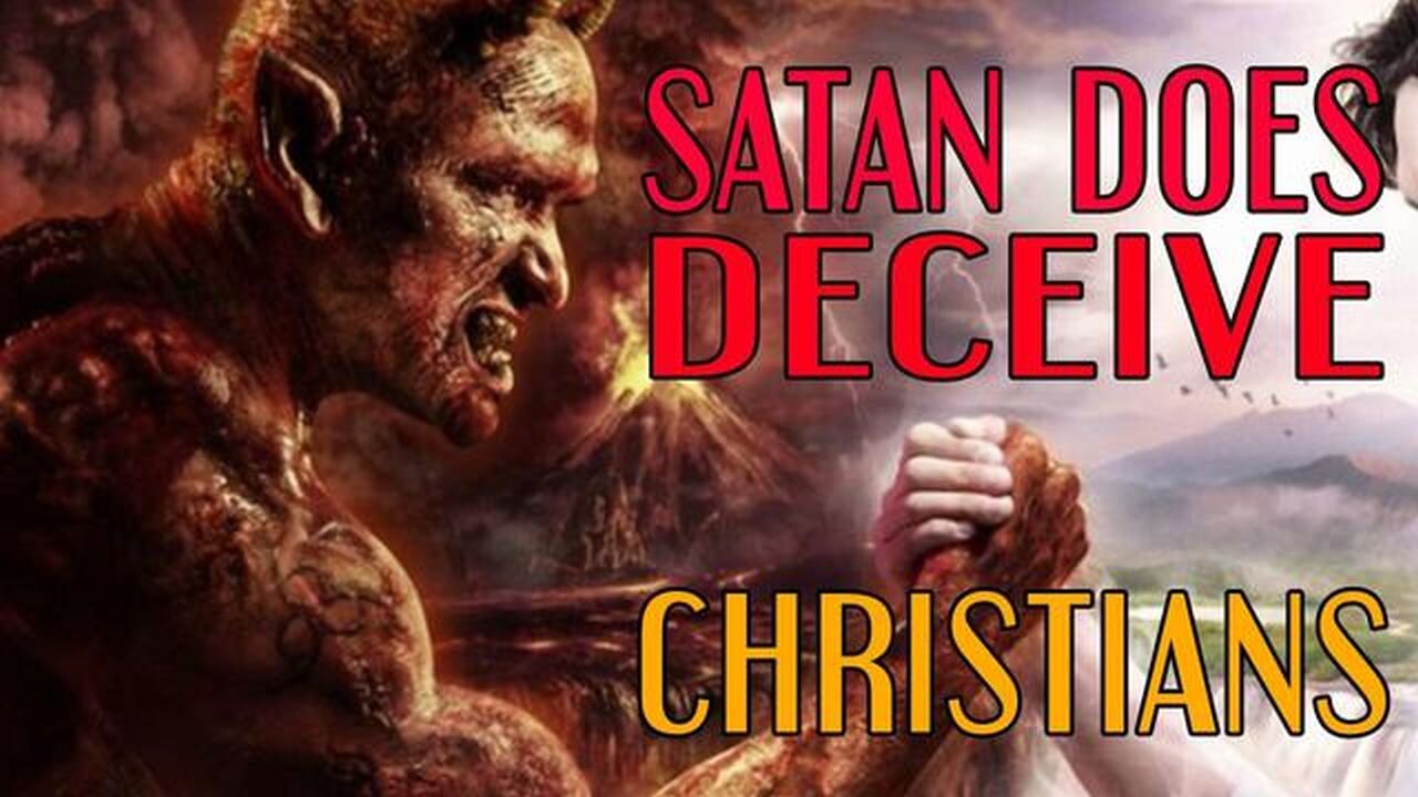 Satan DOES Deceive Christians (Steve Allen - November 22, 2023)