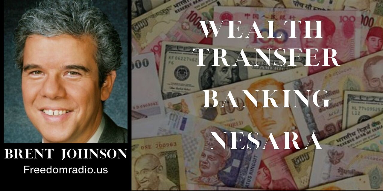 Wealth Transfer, Banking, & Nesara ~ Brent Johnson