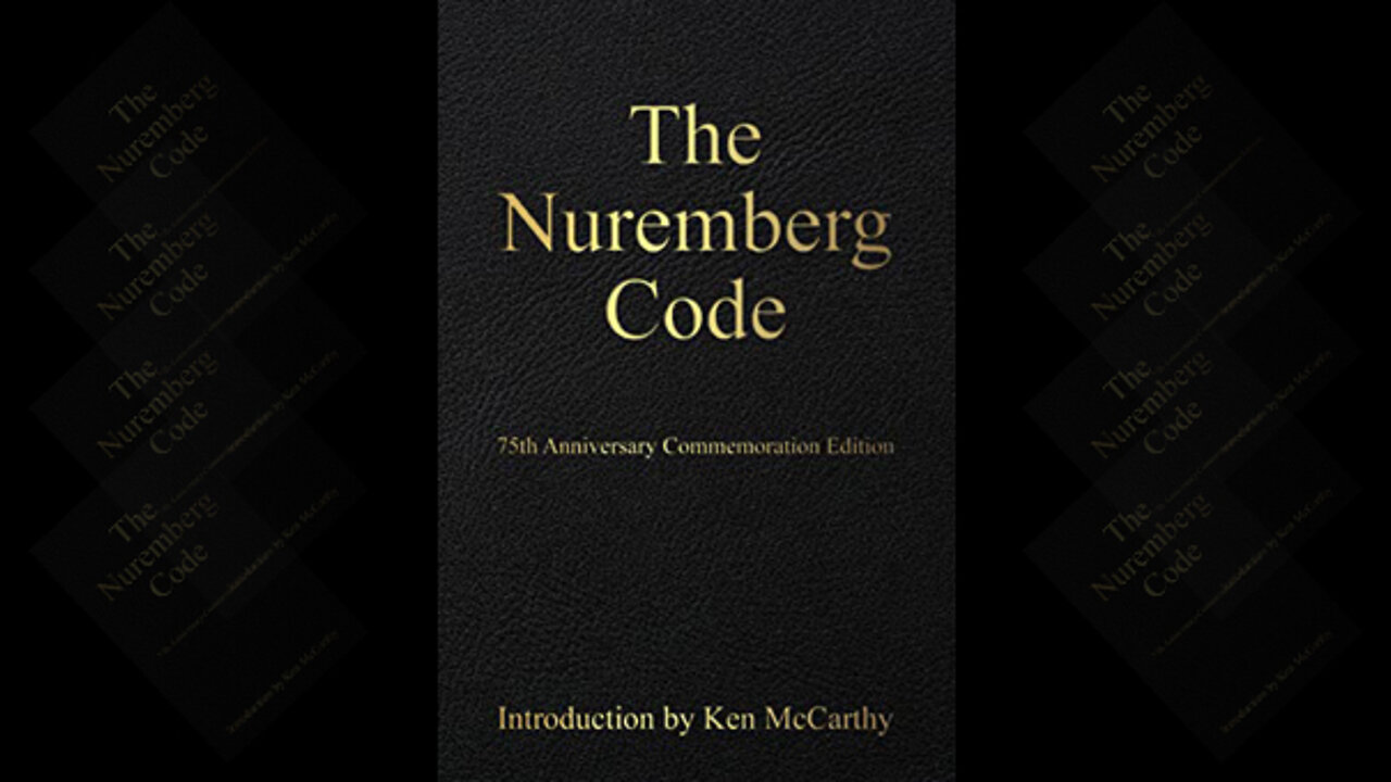 The systematic attack on the Nuremberg Code