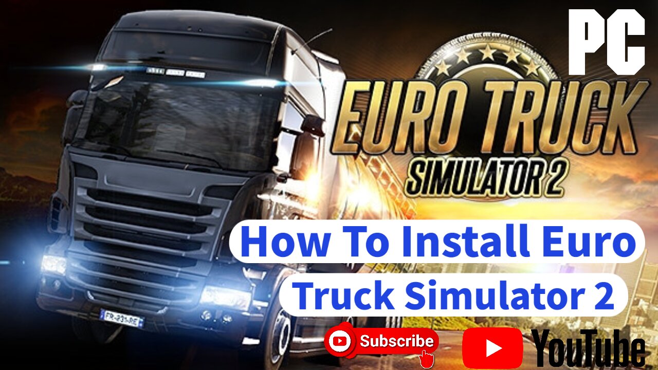 How To Install Euro Truck Simulator 2 on PC