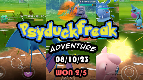 Psyduckfreak PVP Pokemon Go battle 08/10/23