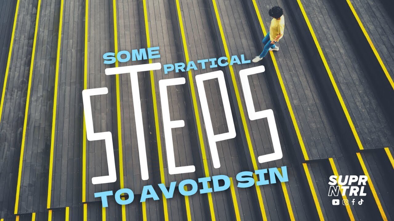 SOME PRACTICAL STEPS TO AVOID SIN