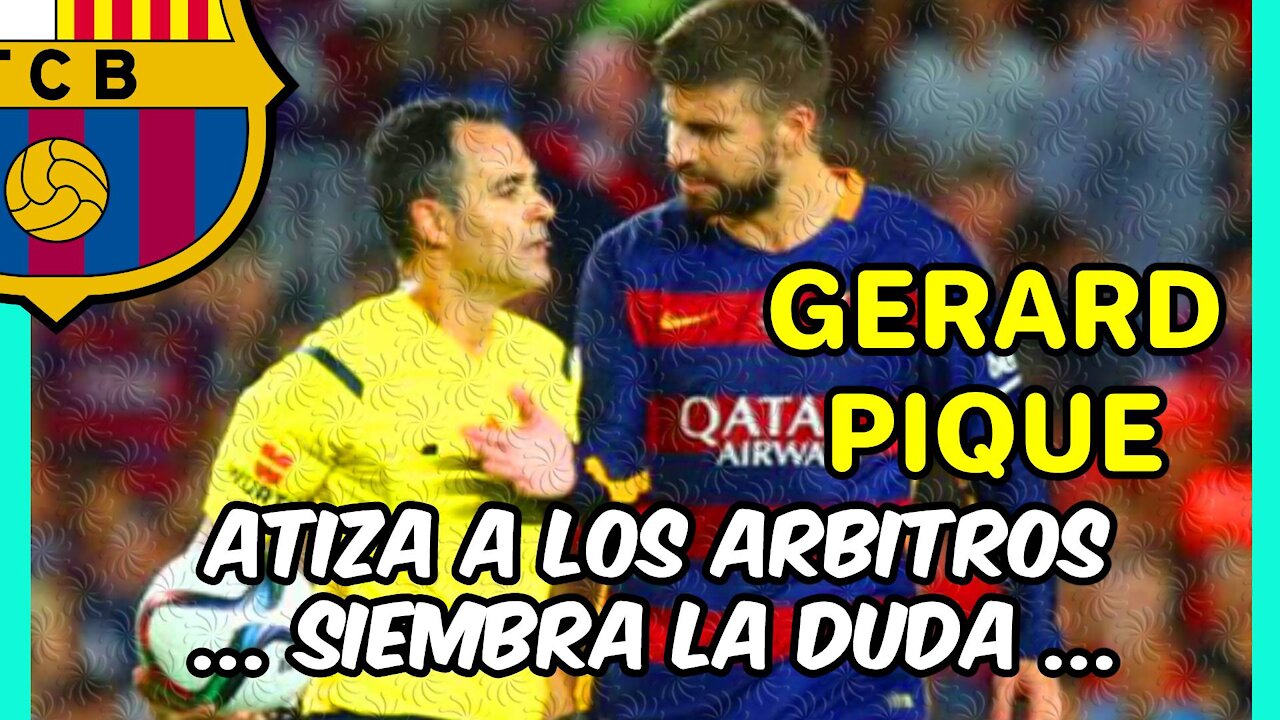 POLÉMICA! GERARD PIQUE duda de la IMPARCIALIDAD de los ÁRBITROS: ¿favorecen al REAL MADRID?