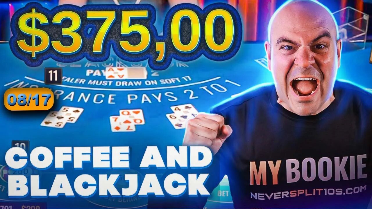 $410,000 Coffee and Blackjack - Aug 17 - Huge Session