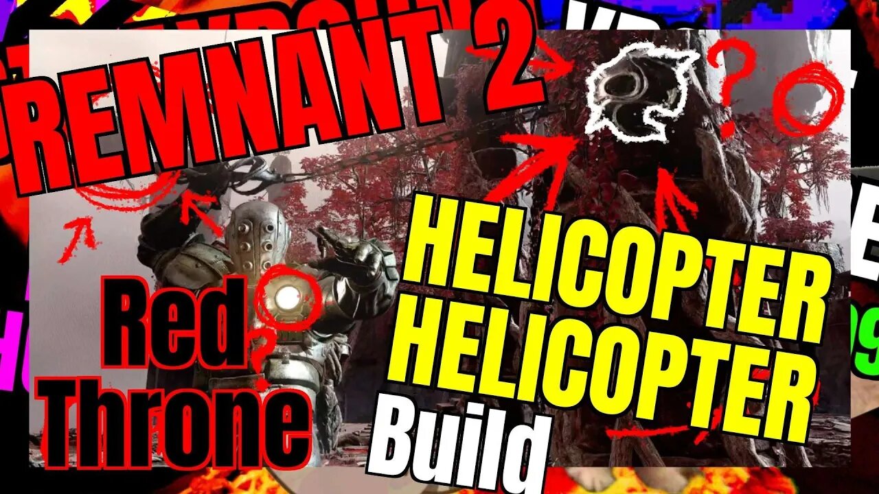 Remnant 2 : HELICOPTER HELICOPTER - Red Throne