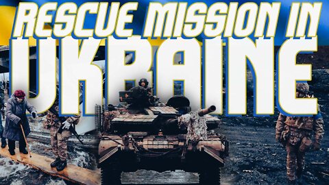 Rescuing Missionaries in Ukraine