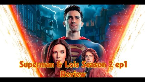 DC The CW Superman and Lois Season 2 Episode 1 Review "What Lies Beneath"