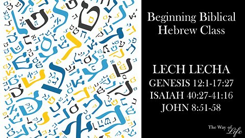 The Way of Life Beginning Biblical Hebrew: Lech Lecha