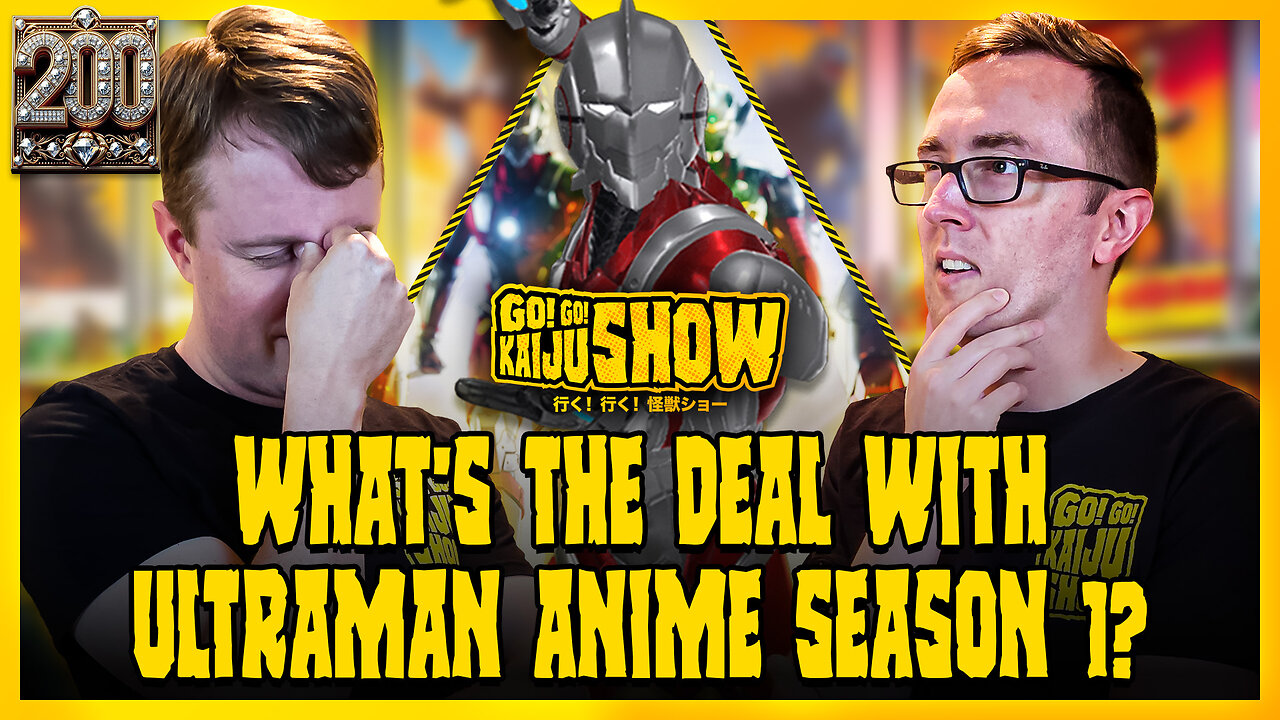 What's The Deal With Ultraman Anime Season 1? | Go! Go! Kaiju Show #200