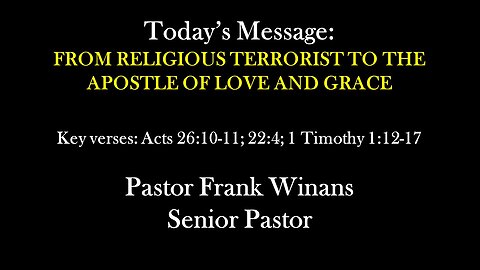 From Religious Terrorist To The Apostle Of Love And Grace